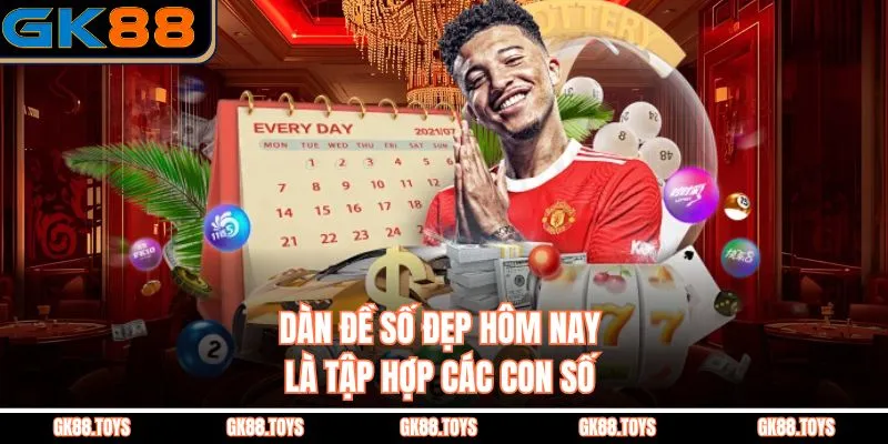 Dàn Đề Số Đẹp Hôm Nay là tập hợp các con số